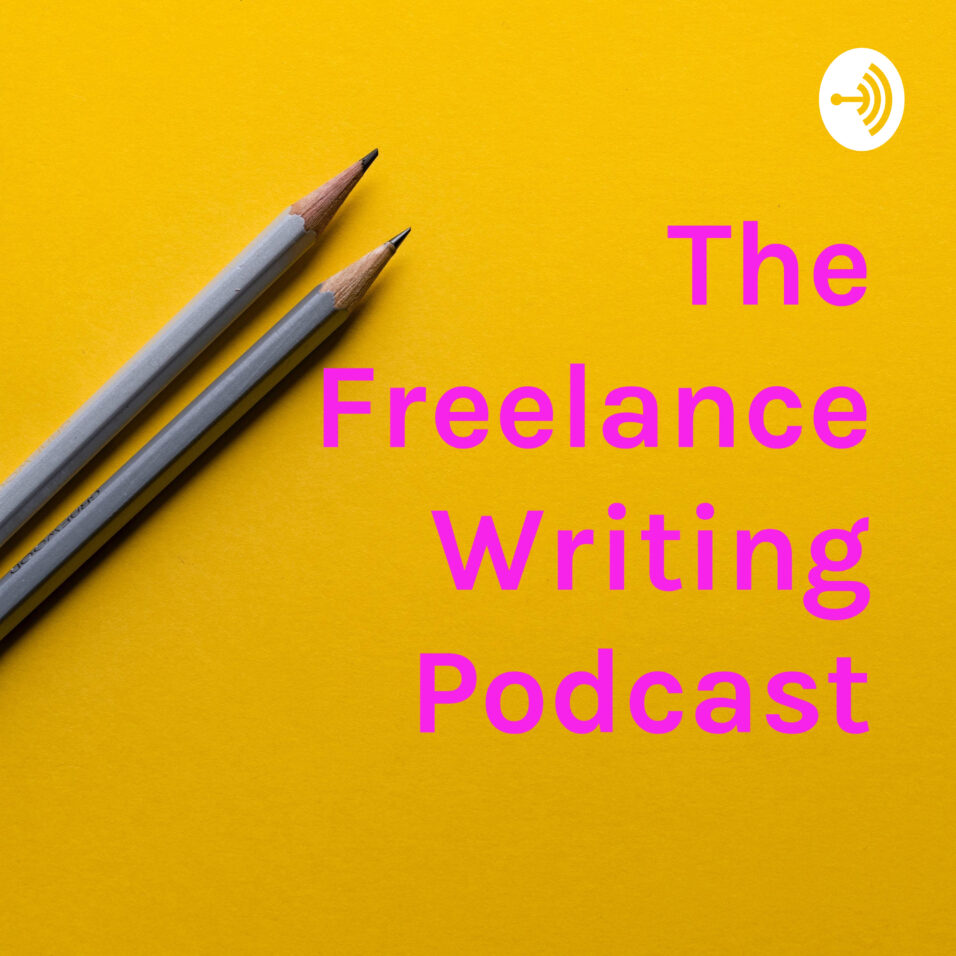 The Freelance Writing Podcast Hosted by Melanie Green